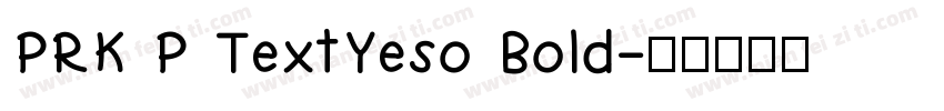 PRK P TextYeso Bold字体转换